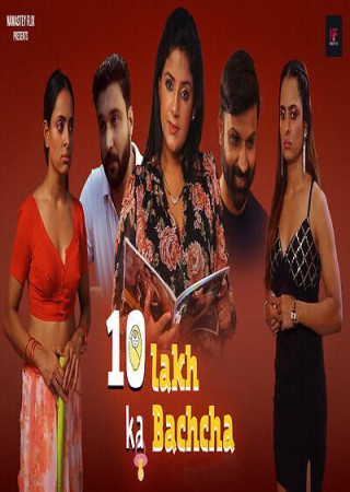 10 Lakh Ka Bachcha (2025) Season 01 EP 01-02 NamasteyFlix Hindi Hot Web Series