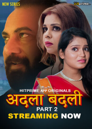 Adla Badli (2024) UNRATED Season 01 Episode 04 To 05 Hindi HitPrime Series