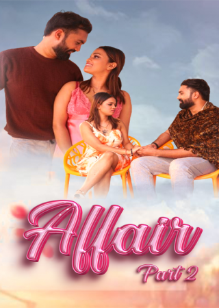 Affair (2024) Wow Entertainment Season 01 Part 02 EP03T04 UnCut WEB Series