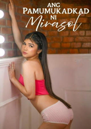 Ang pamumukadkad ni Mirasol (2025) Unrated Tagalog