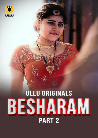 Besharam (2025) Hindi Season 01 Part 02 ULLU WEB Series