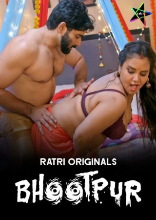 Bhootpur (2025) S01 Complete Ratri Hindi Hot Web Series