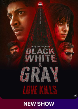 Black White and Gray Love Kills (2025) Hindi S01 Complete Web Series