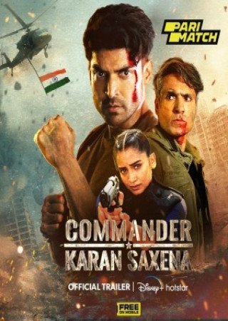 Commander Karan Saxena (2024) S01 Ep01 to Ep02 Hindi Web Series