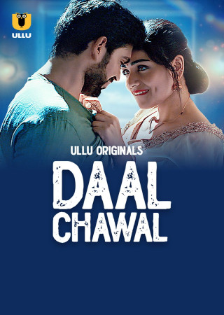 Daal Chawal (2025) S01 (E01-04) Part 1 Hindi ULLU Web Series