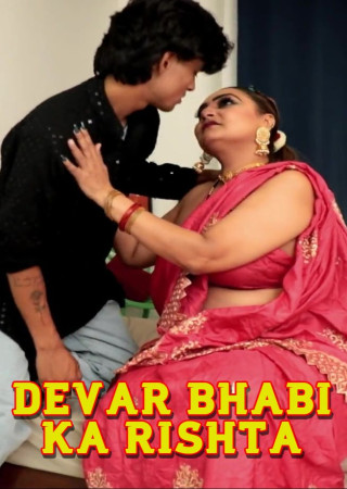 Devar Bhabi Ka Rishta (2025) SaltXXSGirls Hindi Hot Short Film