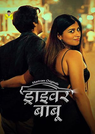 Driver Babu (2025) Season 01 Episodes 1 - 3 Mastram Original Hindi Hot Series