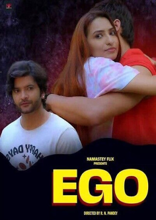 EGO (2025) Namasteyflix Hindi Hot Short Film