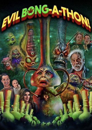 Evil Bong-a-Thon (2025) English