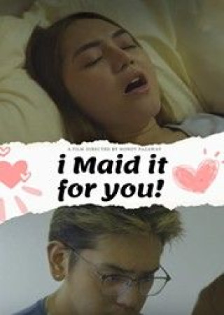 I Made It For You (2025) UNRATED Philippine 