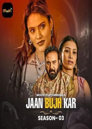 Jaan Bujh Kar (2025) Part 02 Season 03 Hindi Web Series Moovi