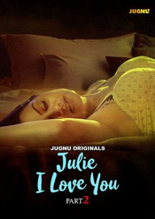 Julie I Love You (2024)(Season 1 Part 2) Hindi Jugnu WEB Series