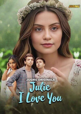Julie I Love You (2024) Hindi Season 01 Part 01 Jugnu Hot Web Series