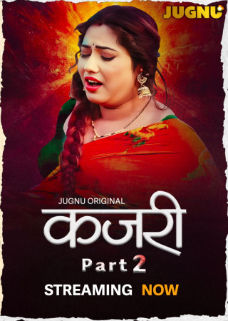 Kajri (2025) Season 01 Part 02 Jugnu Hindi Hot Web Series