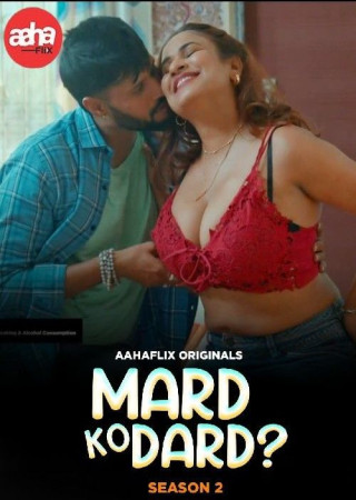 Mard Ko Dard (2024) Season 2 Part 1 AahaFlix Original Web Series