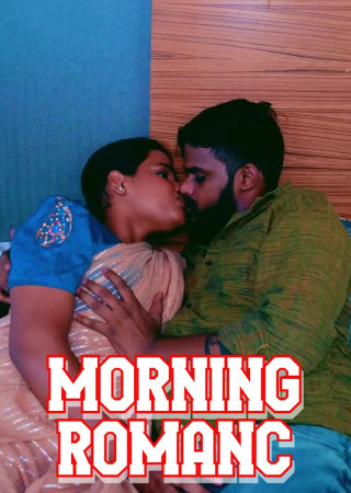 Morning Romance (2025) Uncut Hindi Short Films