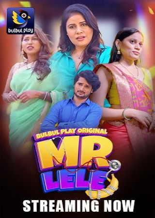 Mr Lele (2025) Hindi Season 01 Episodes 01 To 03 BulBulPlay WEB Series