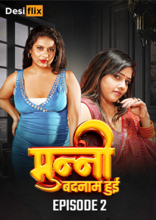 Munni Badnaam Hui (2024) Hindi Season 01 Episode 02 DesiFlix Web Series