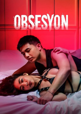 Obsesyon (2025) UNRATED Tagalog