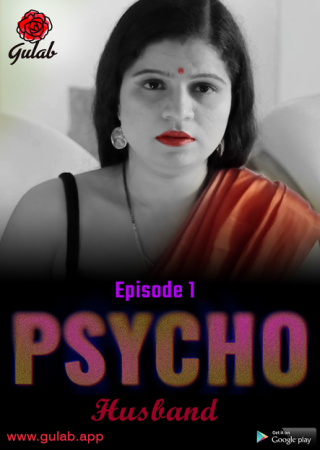 Physco Husband (2024) UNRATED Season 01 Episode 01 Hindi Gulab Web Series