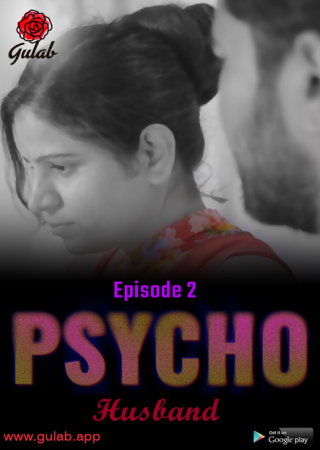 Physco Husband (2024) UNRATED Season 01 Episode 02 Hindi Gulab Web Series