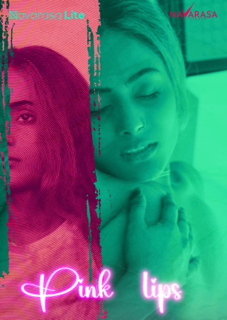 Pink Lips (2024) UNRATED Season 01 Episode 01 Hindi NavaRasa Web Series