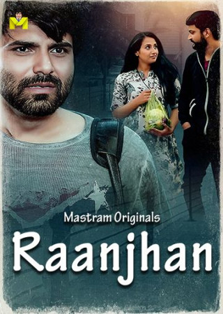 Raanjhan (2025) Hindi Season 01 Episodes 1 To 2 Mastram WEB Series