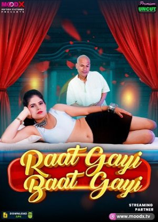 Raat Gai Baat Gai (2025) Season 01 Episode 01 Hindi MoodX Web Series