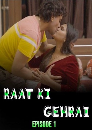 Raat Ki Gahrai (2024) Hindi Season 1 Episode 1 UNRATED Gulab Web Series