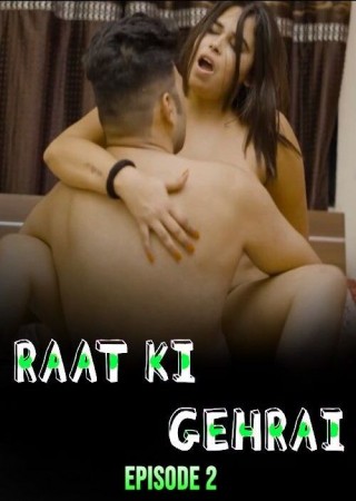 Raat Ki Gahrai (2024) Hindi Season 1 Episode 2 UNRATED Gulab Web Series
