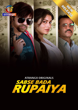 Sabse Bada Rupaiya (2025) Hindi Season 1 E01-08 Part 1 Atrangii WEB Series