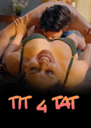 Tit 4 Tat (2025) S01 Makhan Hindi Hot Web Series